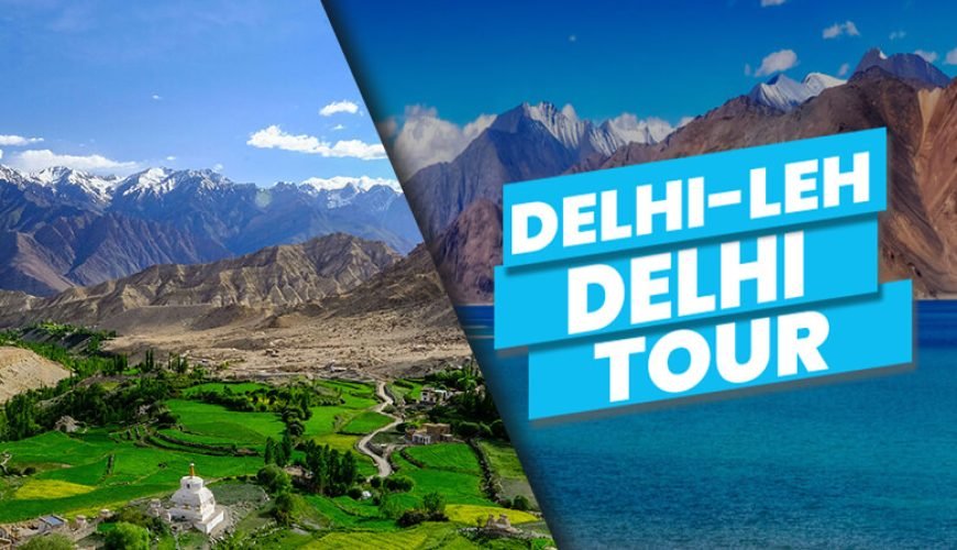 Delhi Leh Delhi 12D/11N – 2021